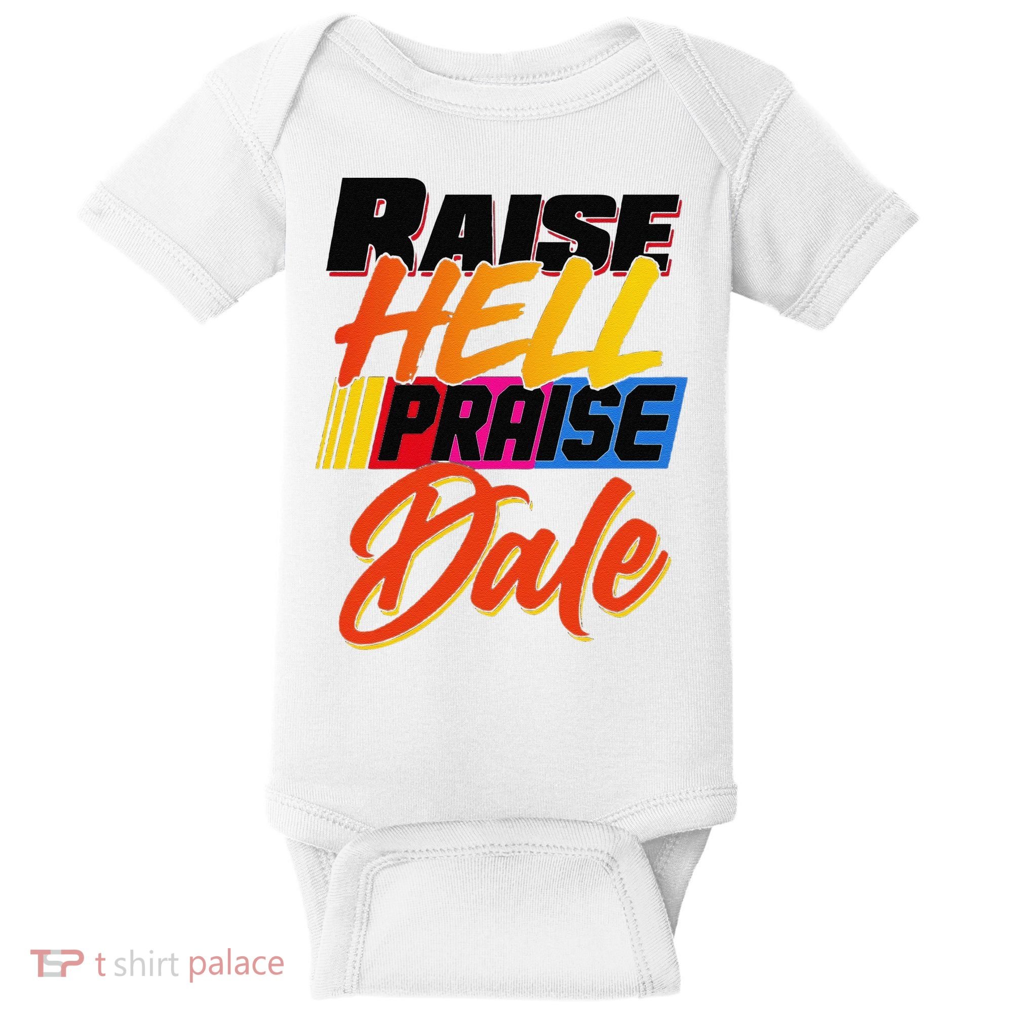 Funny Raise Hell Praise Dale Gift Baby Bodysuit