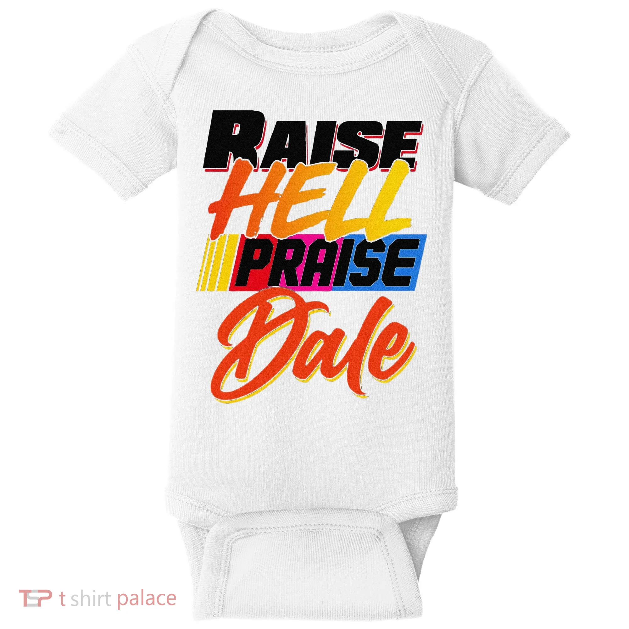 Funny Raise Hell Praise Dale Gift Baby Bodysuit