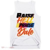 Funny Raise Hell Praise Dale Gift Tank Top thumb 0