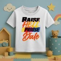 Funny Raise Hell Praise Dale Gift Toddler T-Shirt thumb 3