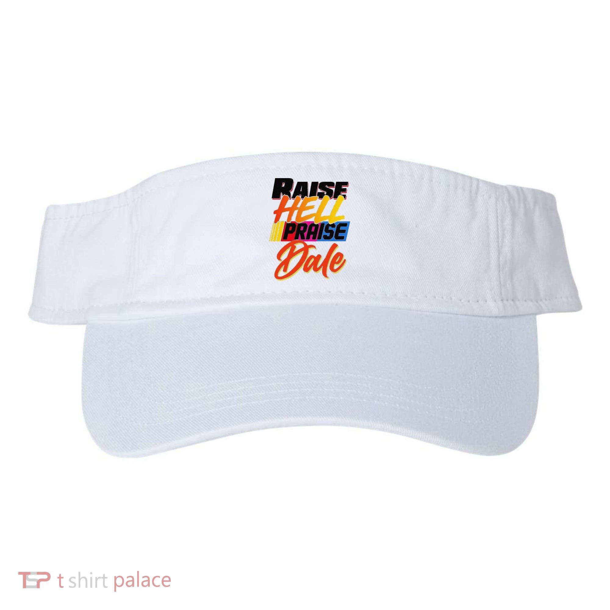 Funny Raise Hell Praise Dale Gift Visor