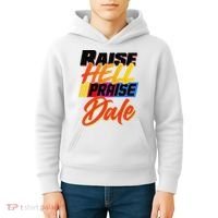 Funny Raise Hell Praise Dale Gift Kids Hoodie thumb 4