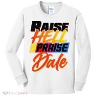 Funny Raise Hell Praise Dale Gift Kids Long Sleeve Shirt thumb 0