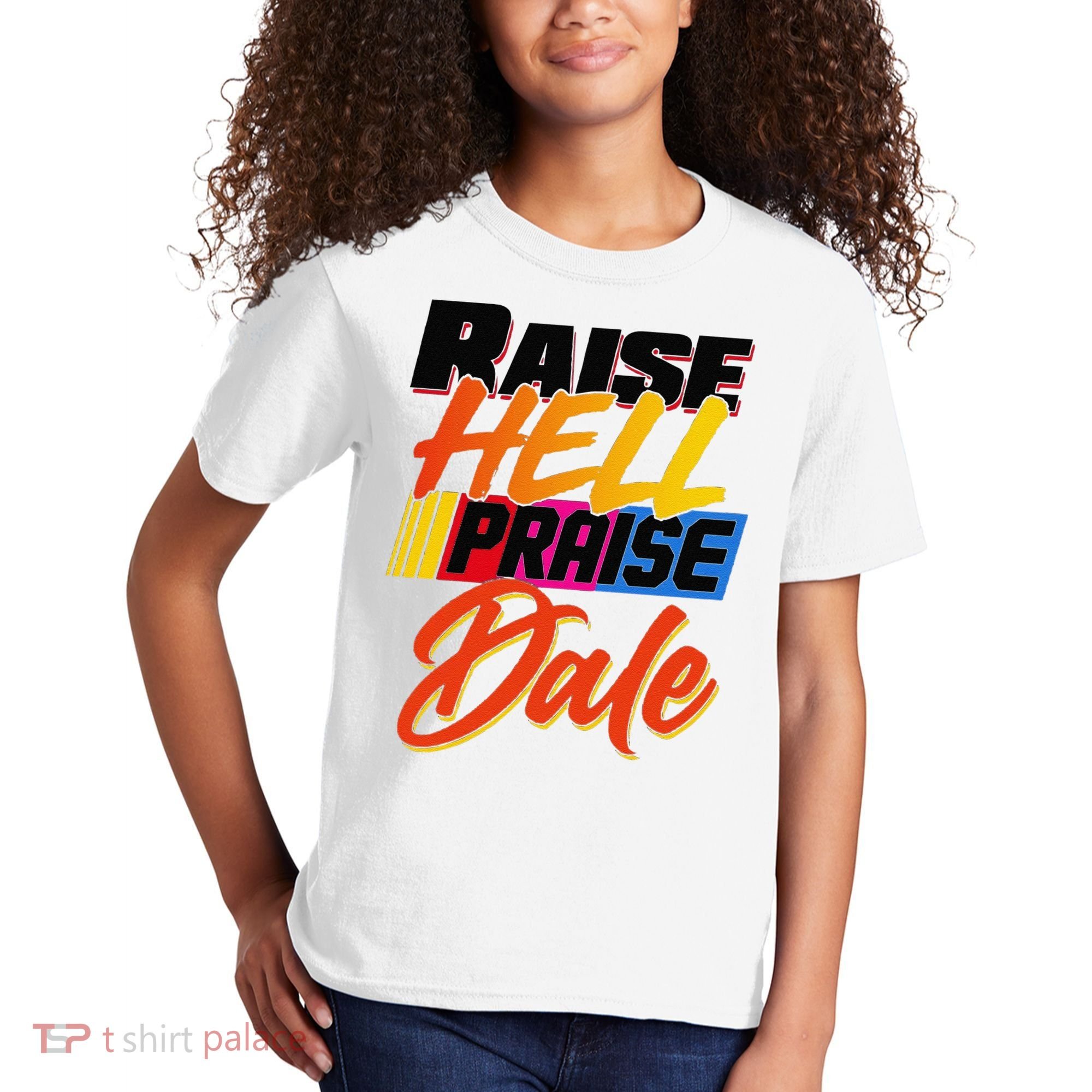 Funny Raise Hell Praise Dale Gift Kids T-Shirt