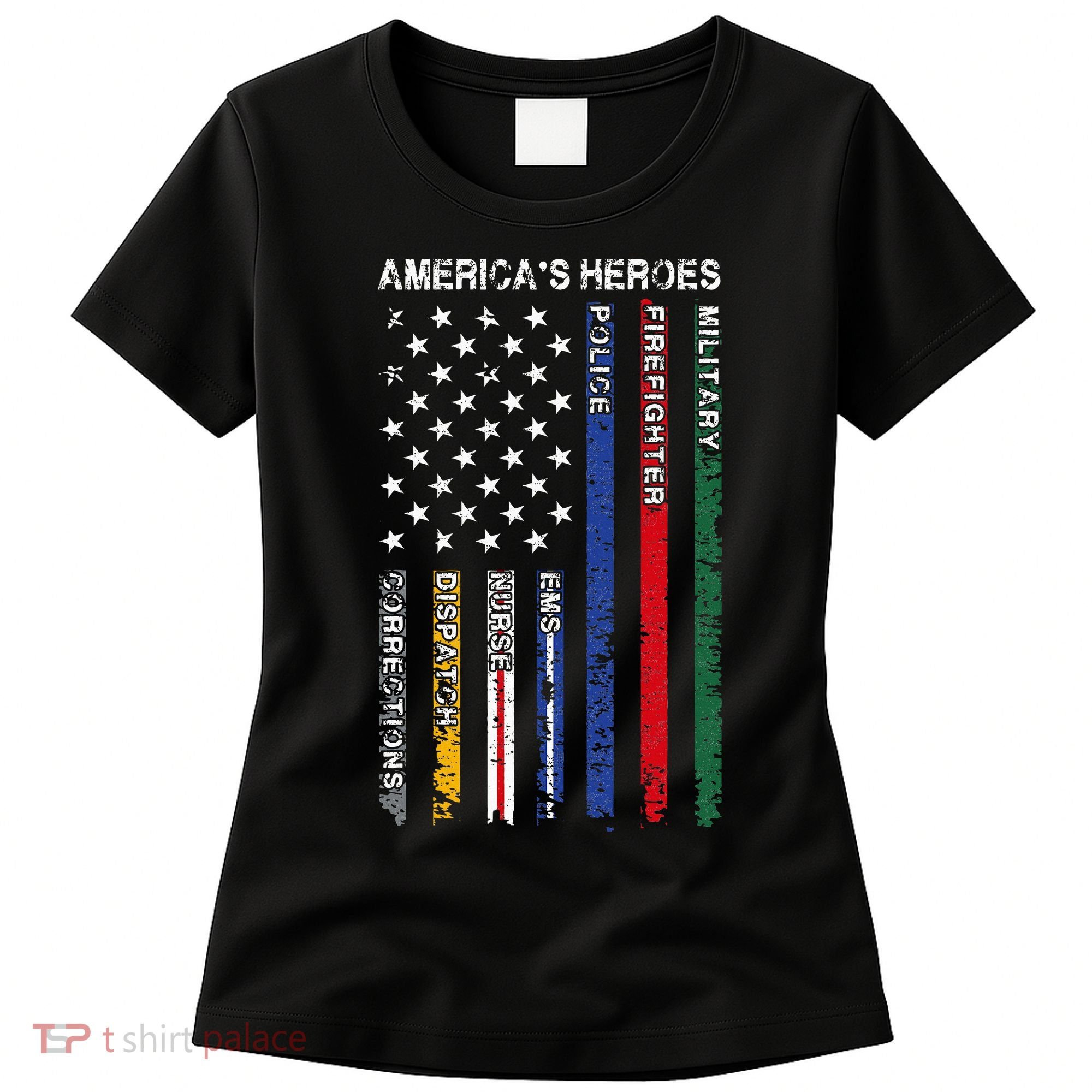 First Responders Hero Flag Nurse EMS Police Fire Women's T-Shirt