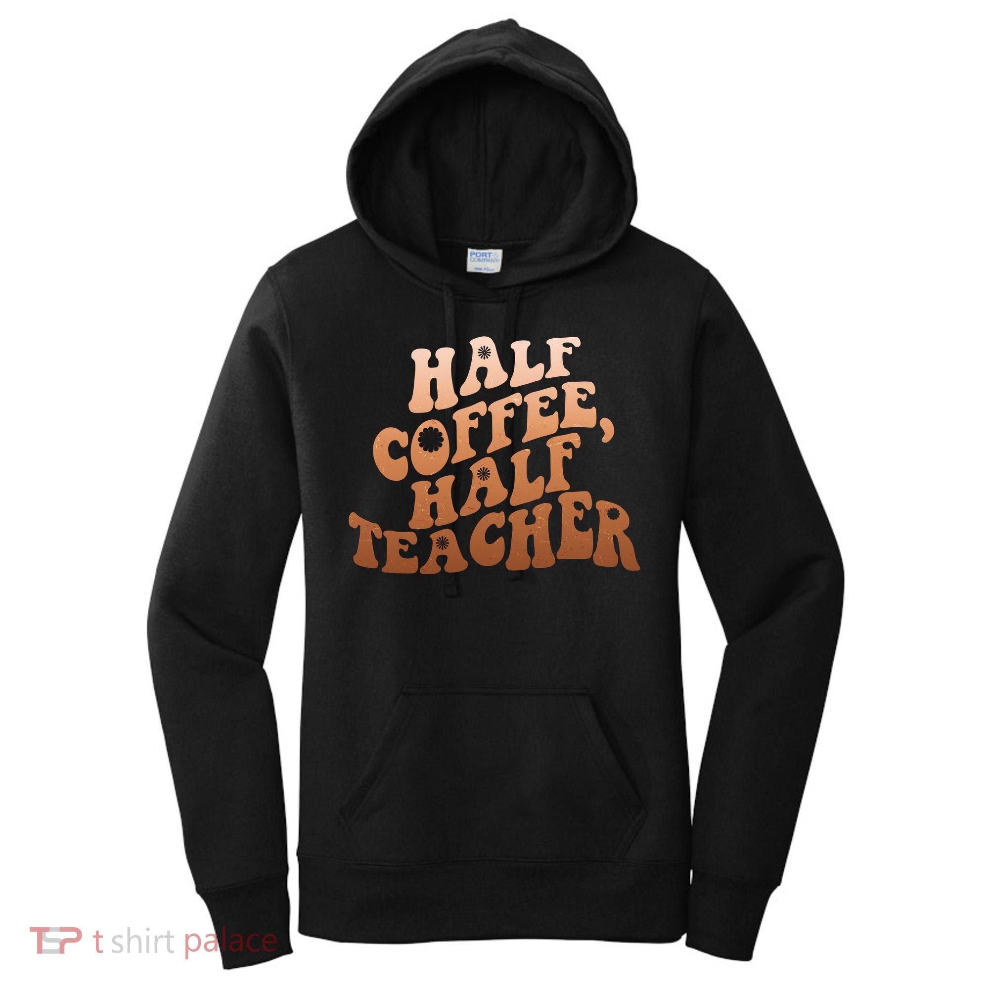 Funny Retro Half Coffee Half Teacher Women's Hoodie
