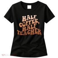 Funny Retro Half Coffee Half Teacher Women's T-Shirt thumb 0