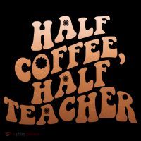 Funny Retro Half Coffee Half Teacher Women's T-Shirt thumb 6