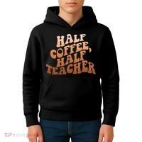 Funny Retro Half Coffee Half Teacher Kids Hoodie thumb 4