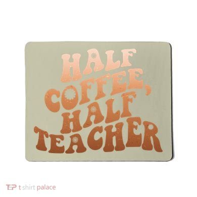 Funny Retro Half Coffee Half Teacher Mousepad