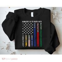 First Responders Hero Flag Nurse EMS Police Fire Military Sweatshirt thumb 2