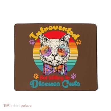 Funny Retro Hippy Hipster Glasses Cat Introverted But Willing To Discuss Cats Mousepad