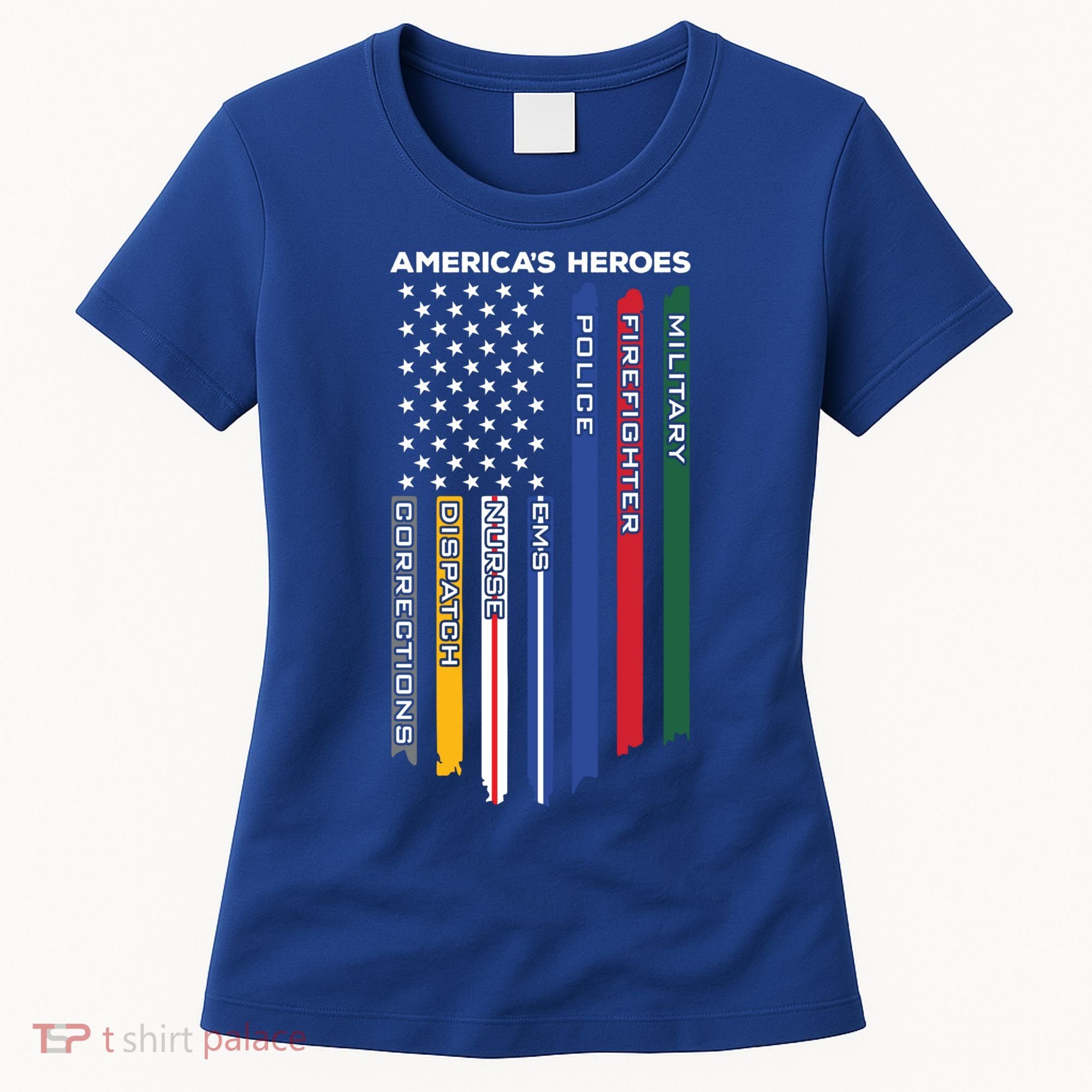 First Responders Heroes Police Military Firefighter Nurses Great Gift Women's T-Shirt