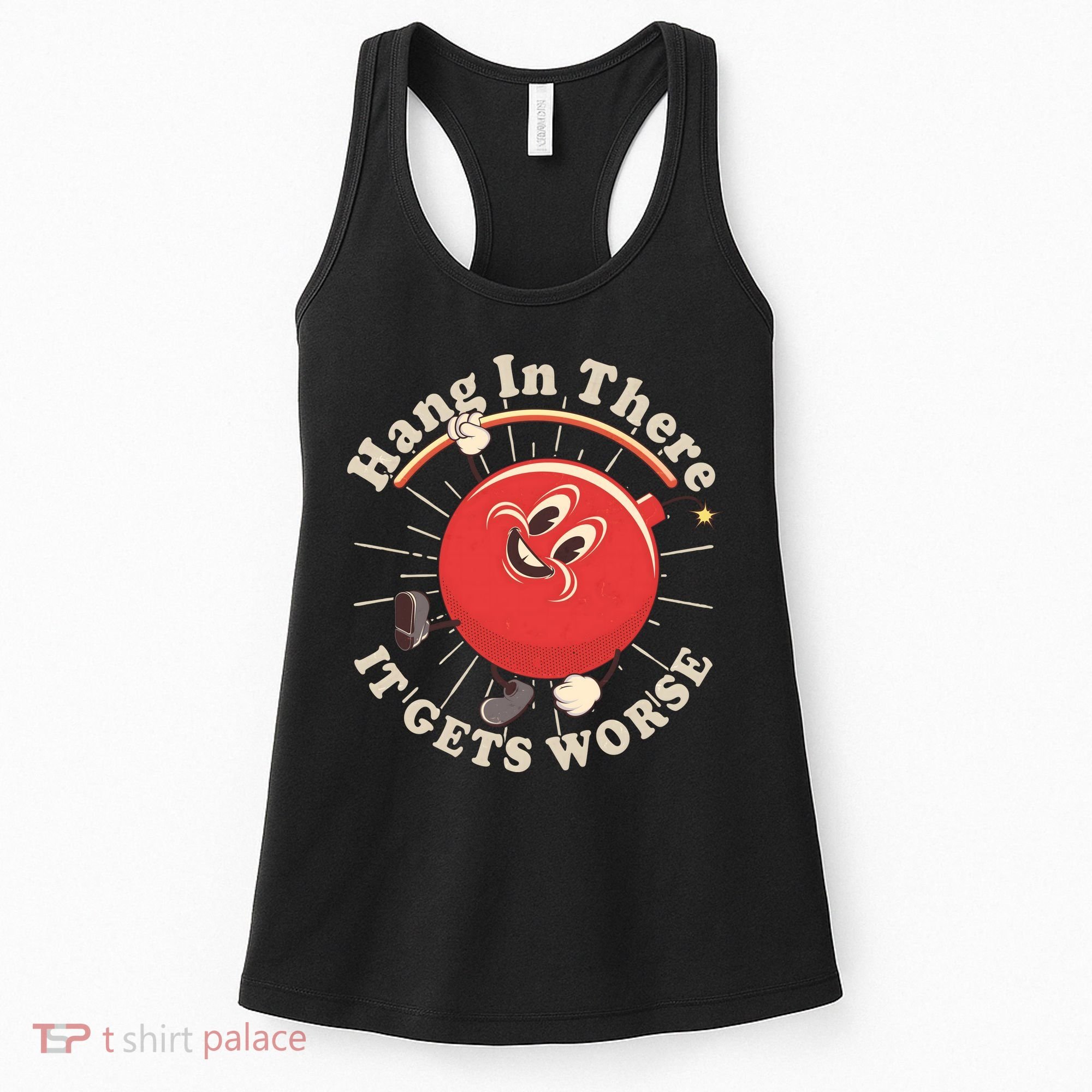 Funny Retro Hang In There It Gets Worse Women's Tank Top