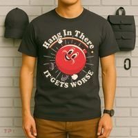 Funny Retro Hang In There It Gets Worse T-Shirt thumb 6