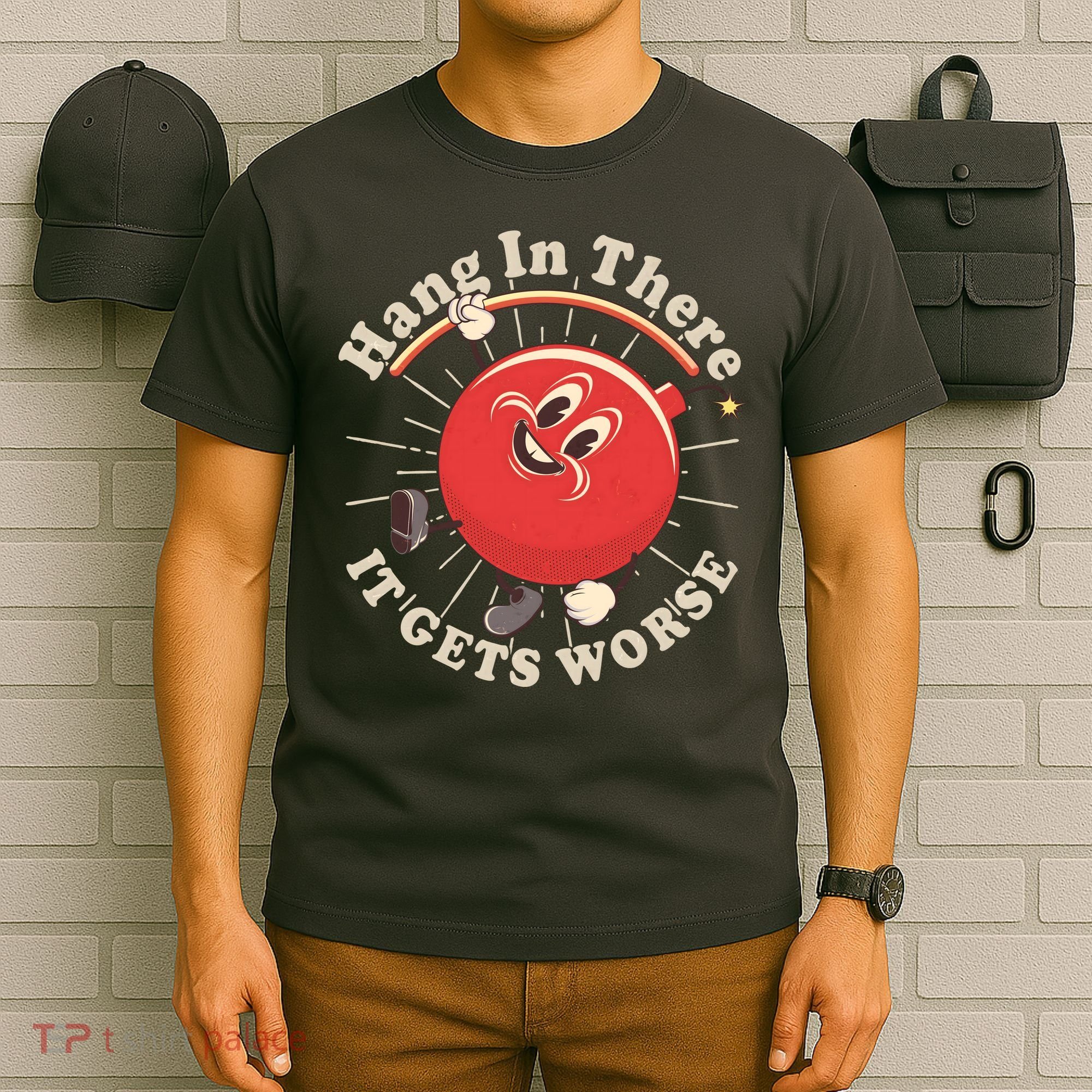 Funny Retro Hang In There It Gets Worse T-Shirt