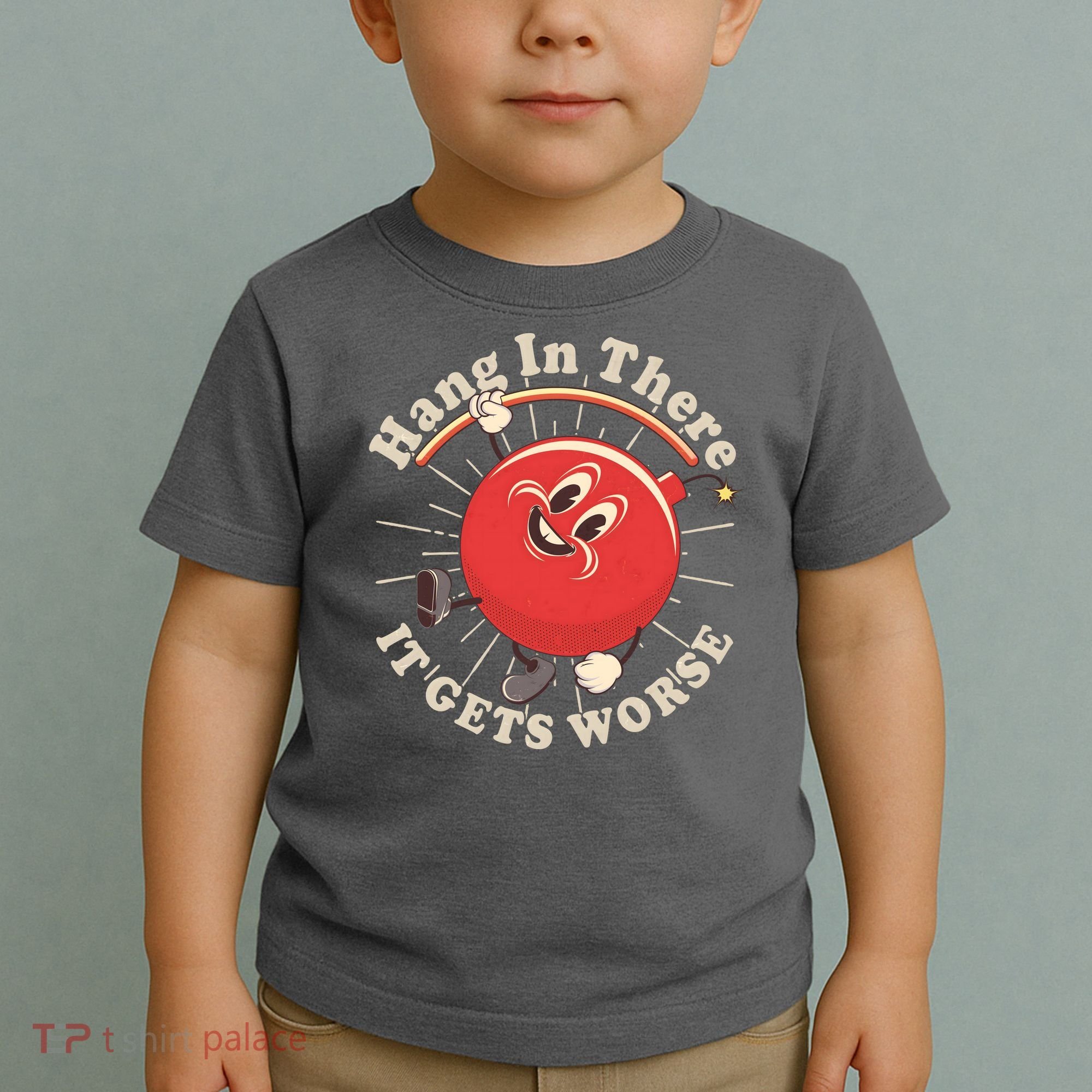 Funny Retro Hang In There It Gets Worse Toddler T-Shirt
