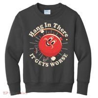 Funny Retro Hang In There It Gets Worse Kids Sweatshirt thumb 0