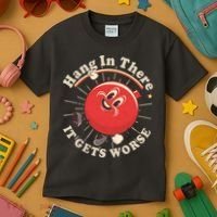 Funny Retro Hang In There It Gets Worse Kids T-Shirt thumb 3