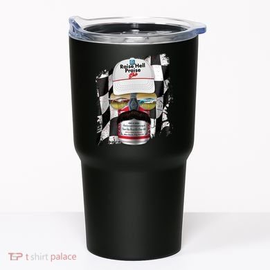 Funny Raise Hell Praise Dale Beer Can Tumbler