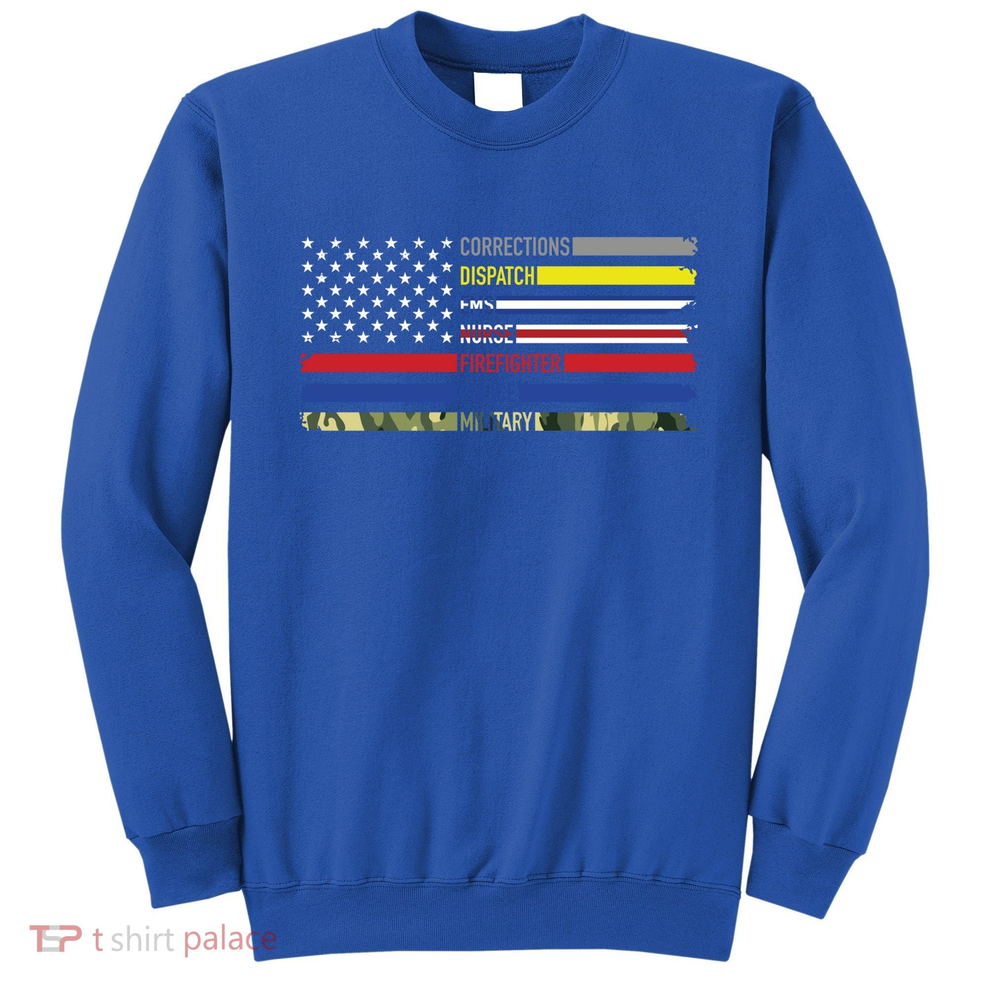 First Responders Hero Flag Nurse Ems Police Fire Military Gift Sweatshirt