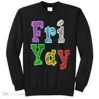 Fri Yay School Weekend Love Fridays Sweatshirt thumb 0