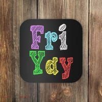 Fri Yay School Weekend Love Fridays Coaster thumb 0