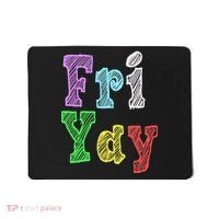 Fri Yay School Weekend Love Fridays Mousepad thumb 0