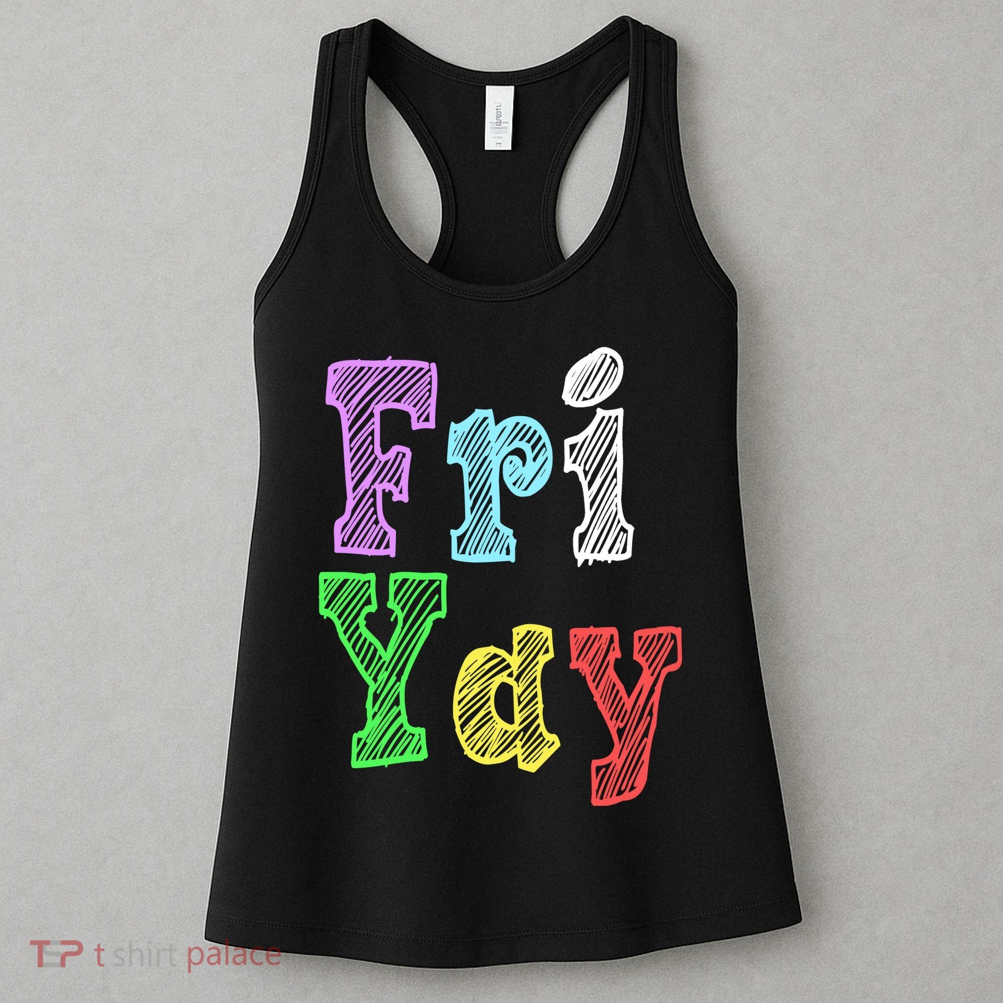 Fri Yay School Weekend Love Fridays Women's Tank Top