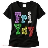 Fri Yay School Weekend Love Fridays Women's T-Shirt thumb 0