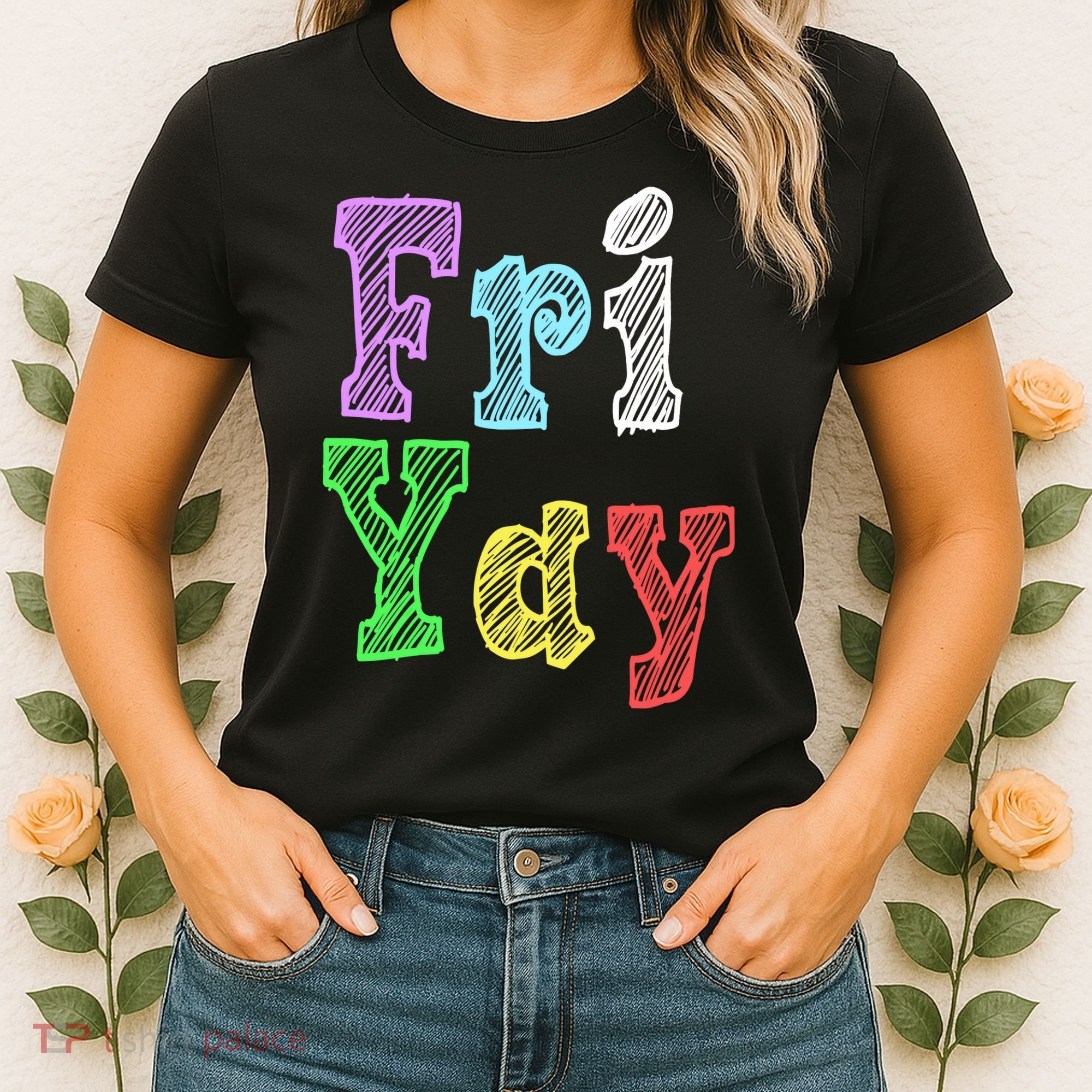 Fri Yay School Weekend Love Fridays Women's T-Shirt