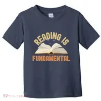 Funny Reading Is Fundamental Reading Book Lovers Toddler T-Shirt thumb 0