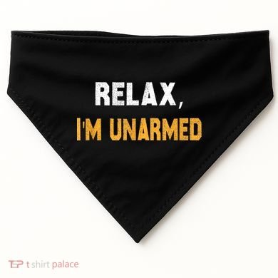 Funny Relax I’M Unarmed Hand Amputee USA-Made Doggie Bandana