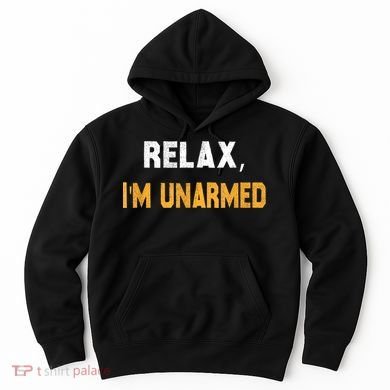 Funny Relax I’M Unarmed Hand Amputee Hoodie