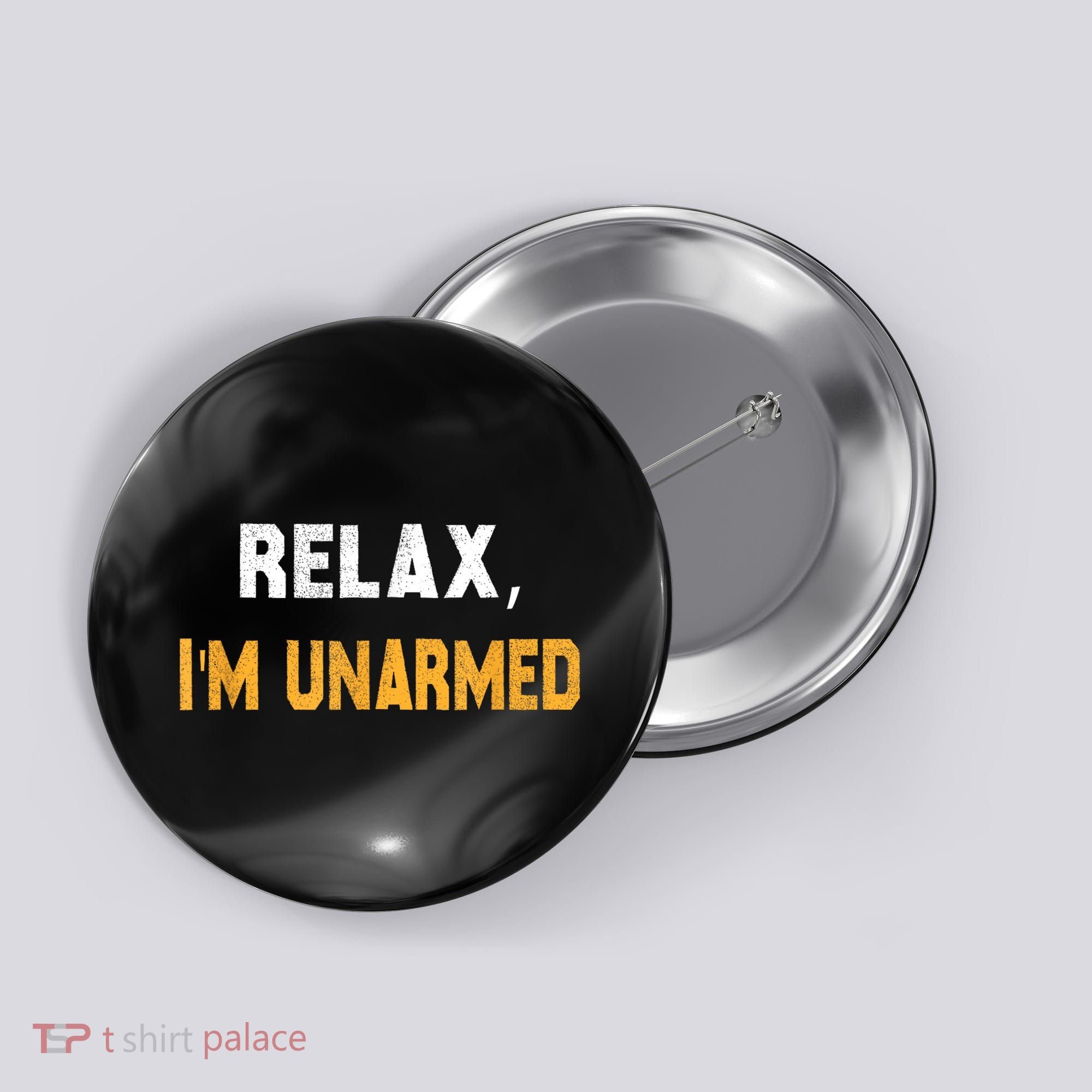 Funny Relax I’M Unarmed Hand Amputee Button