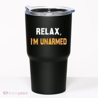 Funny Relax I’M Unarmed Hand Amputee Tumbler thumb 0