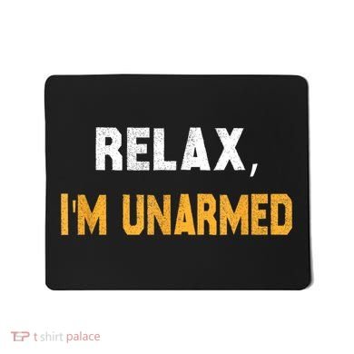 Funny Relax I’M Unarmed Hand Amputee Mousepad