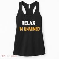 Funny Relax I’M Unarmed Hand Amputee Women's Tank Top thumb 0