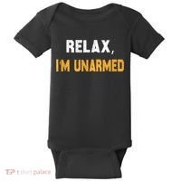 Funny Relax I’M Unarmed Hand Amputee Baby Bodysuit thumb 0