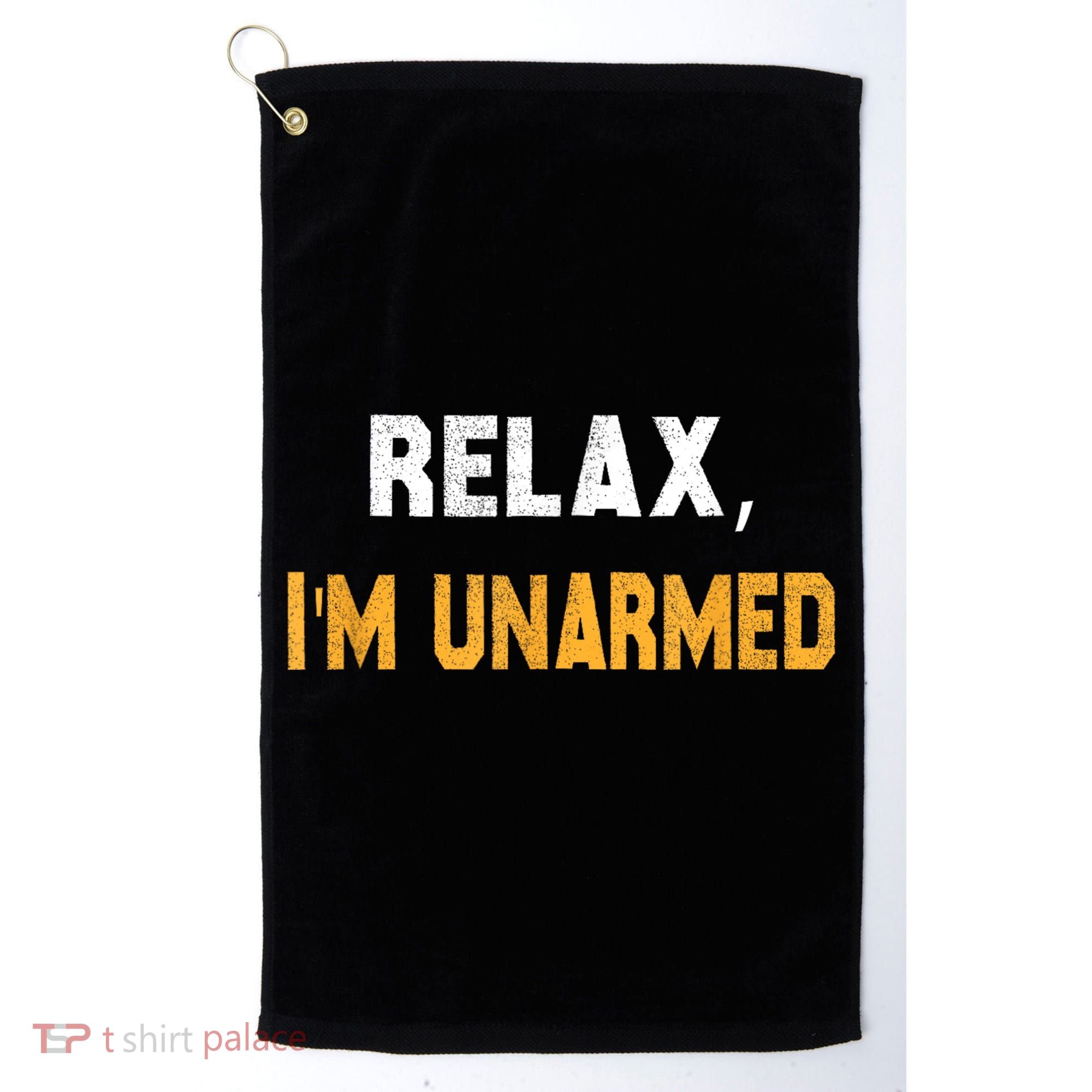 Funny Relax I’M Unarmed Hand Amputee Golf Towel