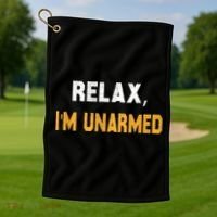 Funny Relax I’M Unarmed Hand Amputee Golf Towel thumb 1