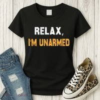 Funny Relax I’M Unarmed Hand Amputee Women's T-Shirt thumb 3