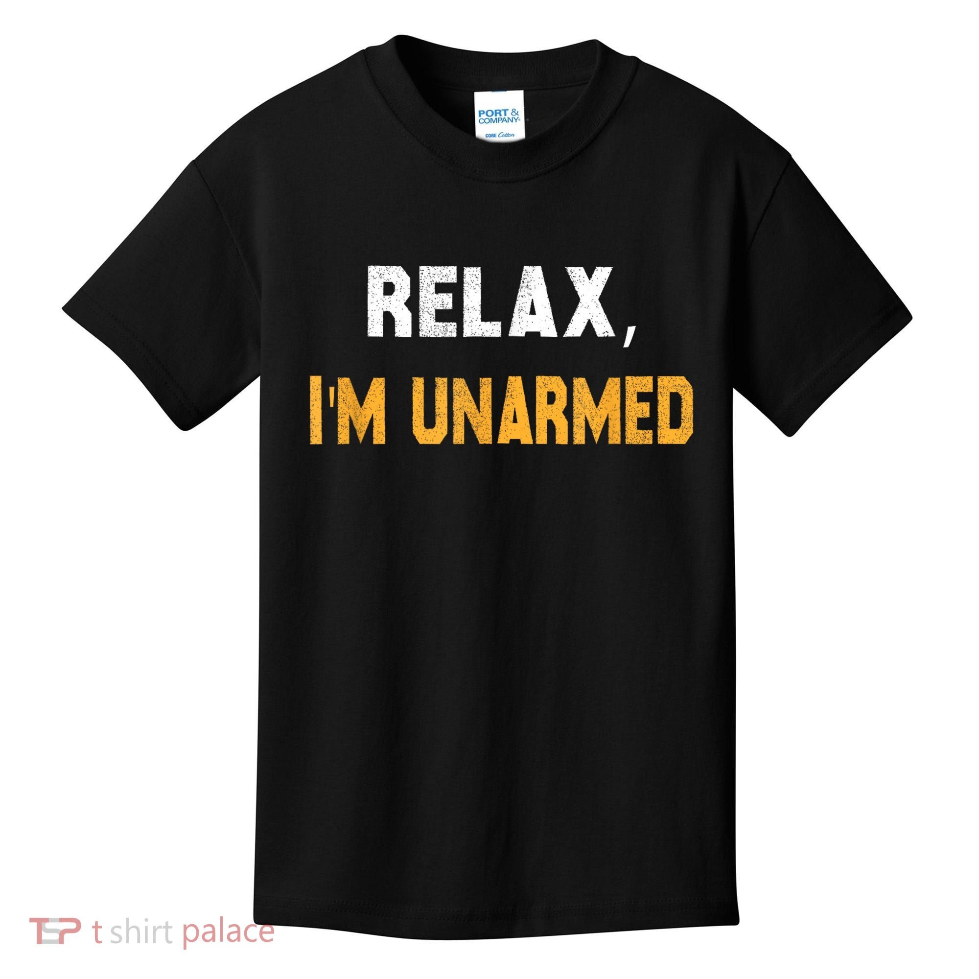 Funny Relax I’M Unarmed Hand Amputee Kids T-Shirt