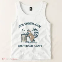 Funny Racoon Its Trash Can Not Trash Cant Tank Top thumb 2
