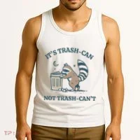 Funny Racoon Its Trash Can Not Trash Cant Tank Top thumb 3