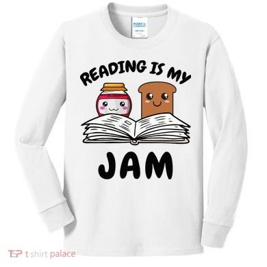Funny Reading Is My Jam for Teacher Nerd Bookworm Book Lover Kids Long Sleeve Shirt