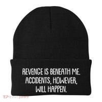 Funny Revenge Is Beneath Me Accidents However Will Happen Beanie thumb 0