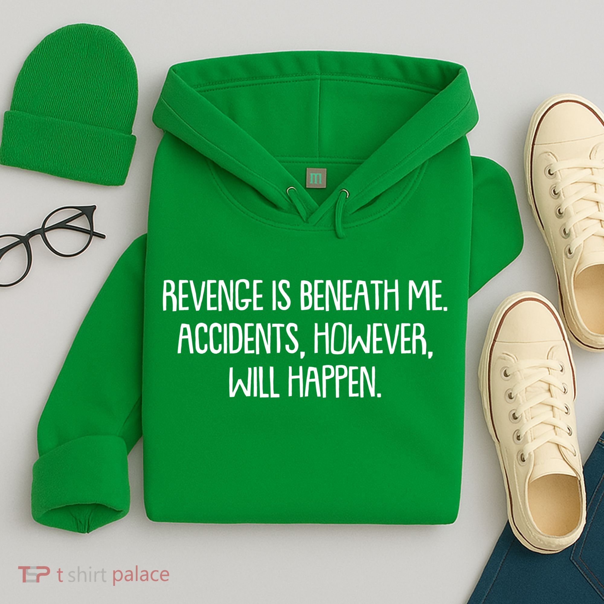 Funny Revenge Is Beneath Me Accidents However Will Happen Hoodie