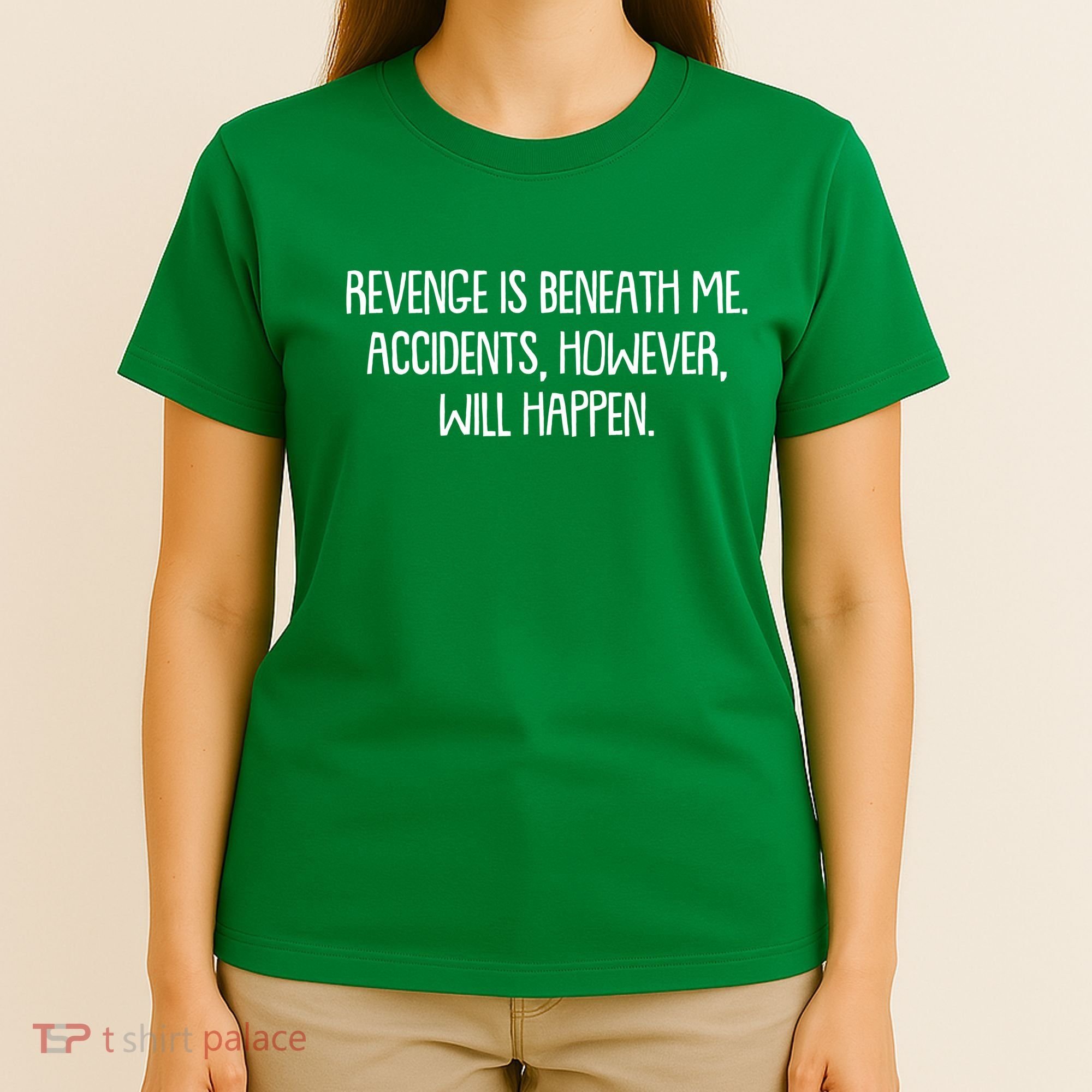 Funny Revenge Is Beneath Me Accidents However Will Happen T-Shirt