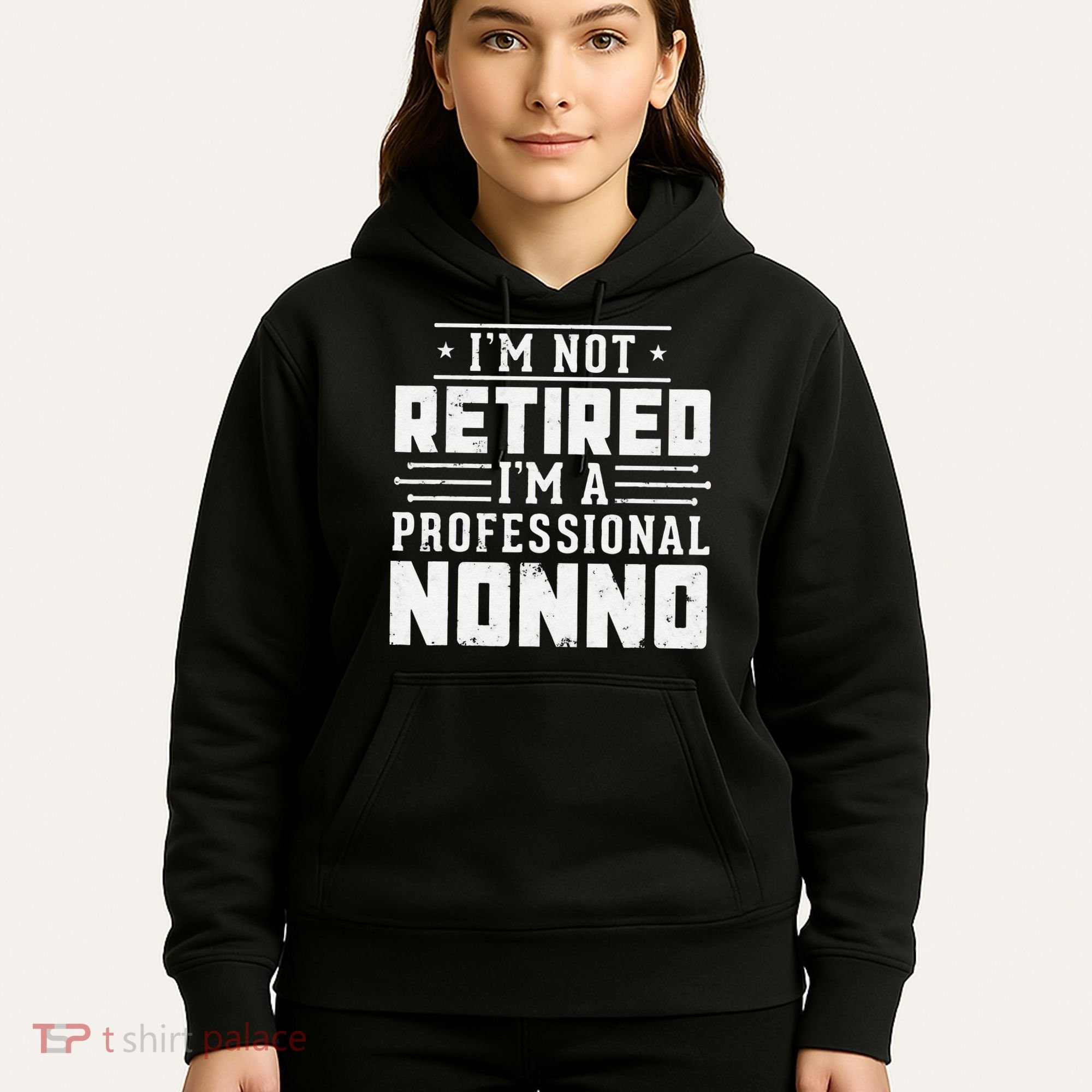 Funny Retirement I'm Not Retired I'm A Professional Nonno Hoodie